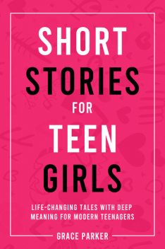 Short Stories for Teen Girls, Grace Parker