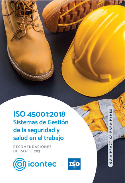 ISO 45001:2018 Sistemas de gestión de la seguridad y salud en el trabajo, Icontec Internacional