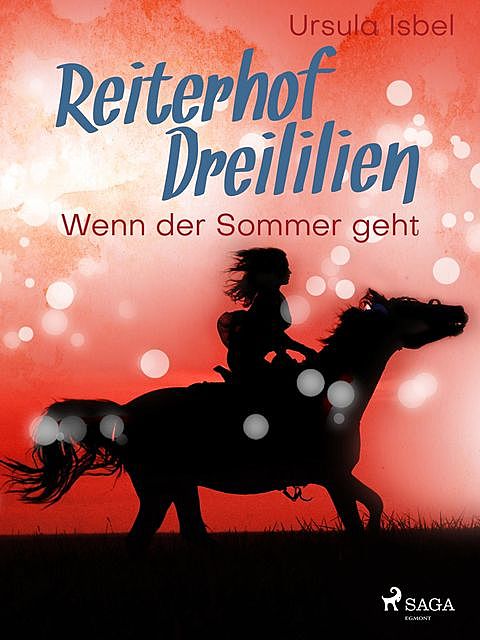 Reiterhof Dreililien 8 – Wenn der Sommer geht, Ursula Isbel