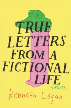 True Letters from a Fictional Life, Kenneth Logan