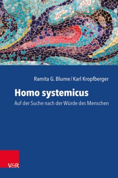 Homo systemicus, Karl Kropfberger, Ramita G. Blume