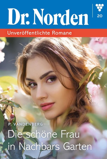 Dr. Norden – Unveröffentlichte Romane 20 – Arztroman, Patricia Vandenberg