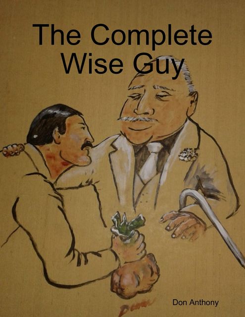 The Complete Wise Guy, Don Anthony