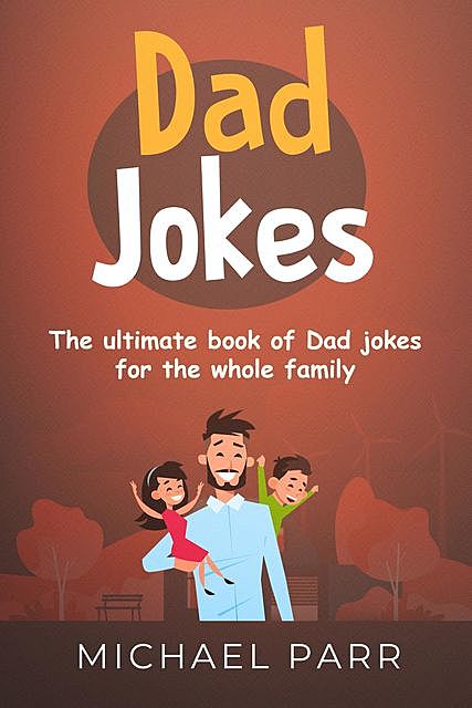 Dad Jokes, Michael Parr