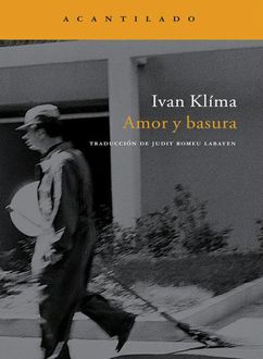 Amor Y Basura, Ivan Klíma