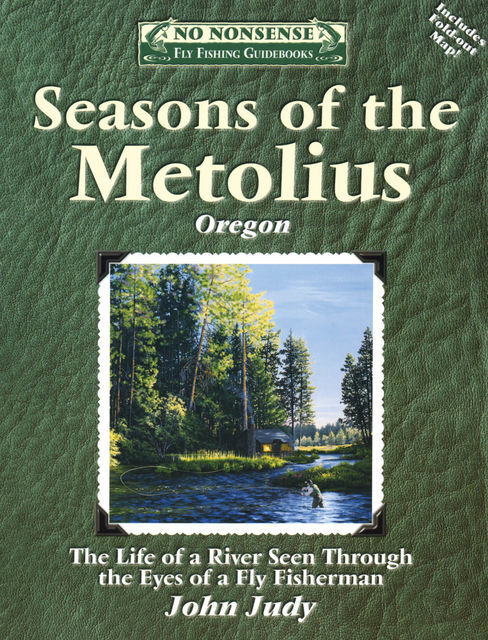 Seasons of the Metolius, John Judy