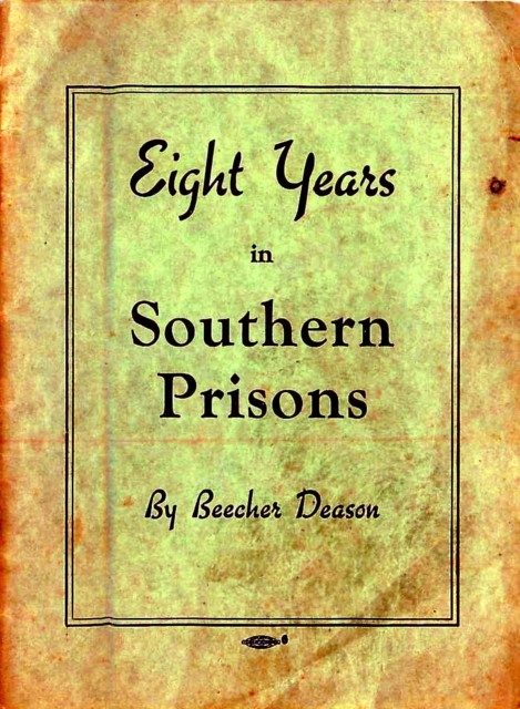 Eight Years in Southern Prisons, Beecher Deason