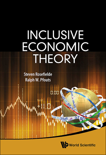 Inclusive Economic Theory, Steven Rosefielde, Ralph W Pfouts