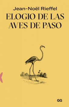 Elogio de las aves de paso, Jean-Noël Rieffel