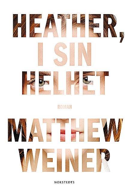 Heather, i sin helhet, Matthew Weiner
