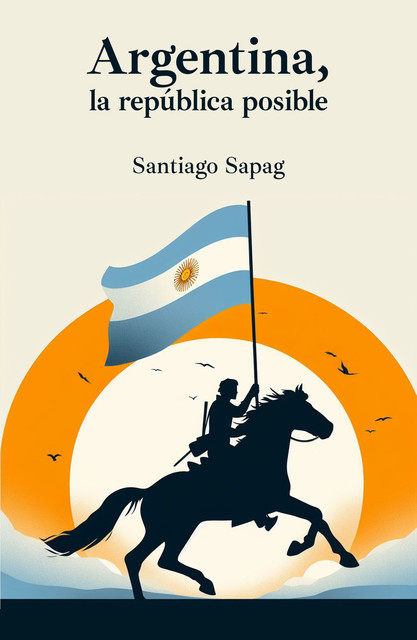 Argentina, la república posible, Santiago Sapag