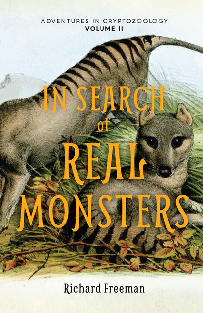 In Search of Real Monsters, Richard Freeman