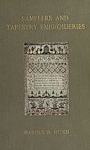 Samplers and Tapestry Embroideries Second Edition, Marcus B. Huish