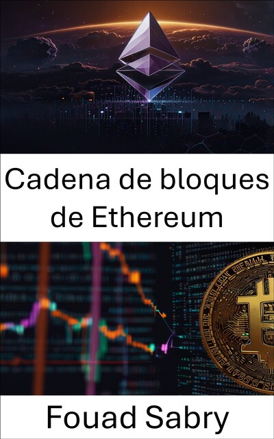 Cadena de bloques de Ethereum, Fouad Sabry