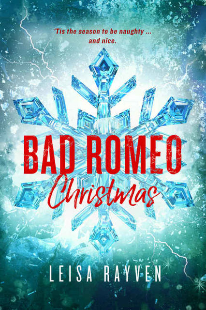 Bad Romeo Christmas: A Starcrossed Anthology, Leisa Rayven