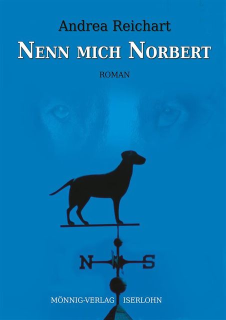Nenn mich Norbert – Ein Norbert-Roman, Andrea Reichart