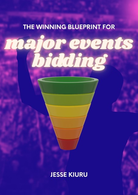 The Winning Blueprint for Major Events Bidding, Jesse Kiuru