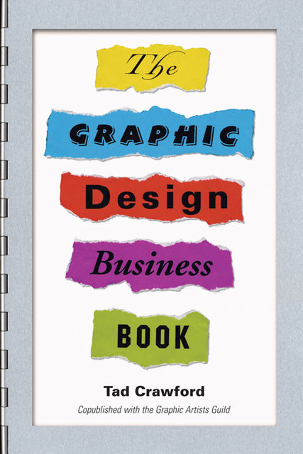 The Graphic Design Business Book, Tad Crawford