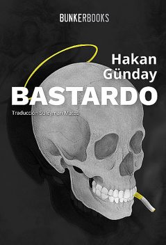 Bastardo, Hakan Günday