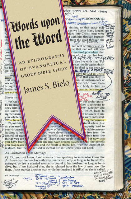 Words upon the Word, James S.Bielo