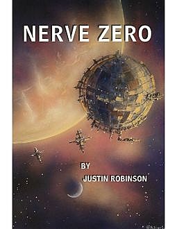 Nerve Zero, Justin Robinson