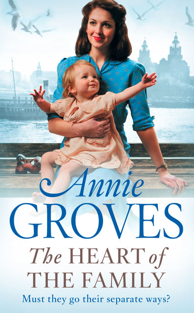 The Heart of the Family, Annie Groves