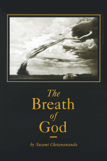 The Breath of God, Swami Chetanananda