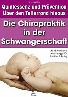 Die Chiropraktik in der Schwangerschaft, Imre Kusztrich