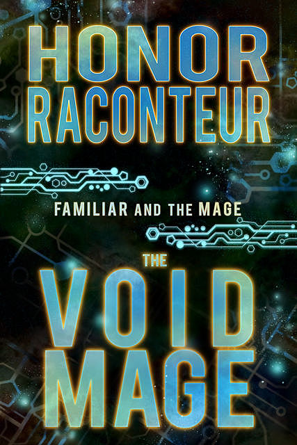 The Void Mage, Honor Raconteur