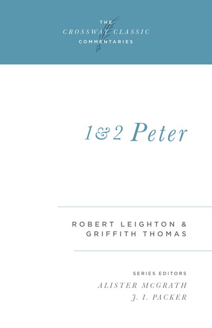 1 and 2 Peter, Robert Leighton, Griffith Thomas
