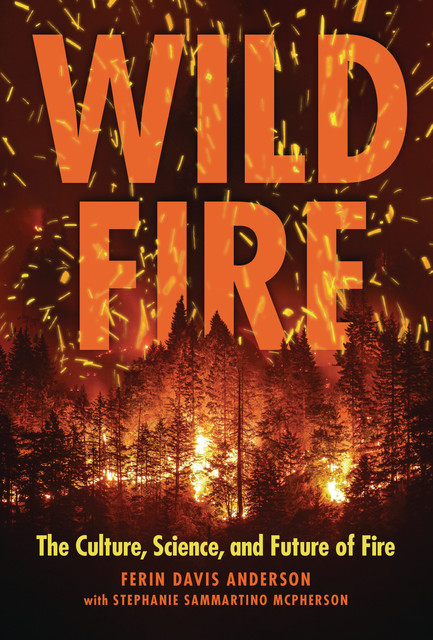 Wildfire, Stephanie Sammartino McPherson, Ferin Davis Anderson