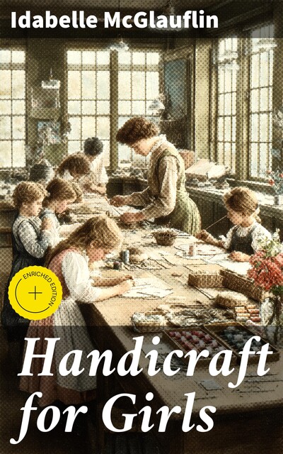 Handicraft for Girls, Idabelle McGlauflin