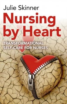 Nursing by Heart, Julie Skinner