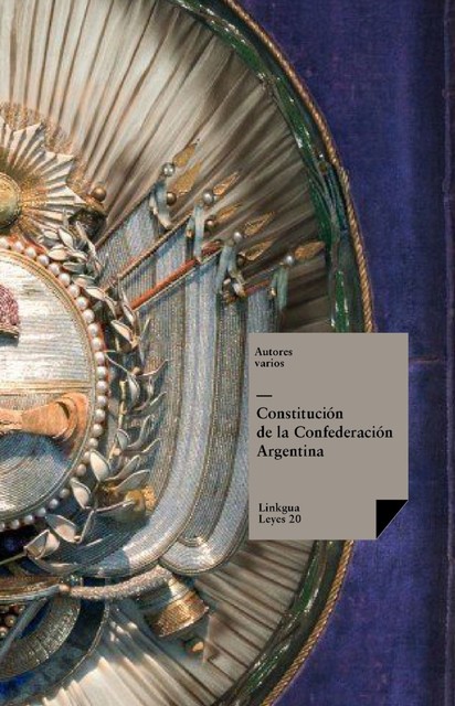 Constitución de la Confederación Argentina, Varios Autores
