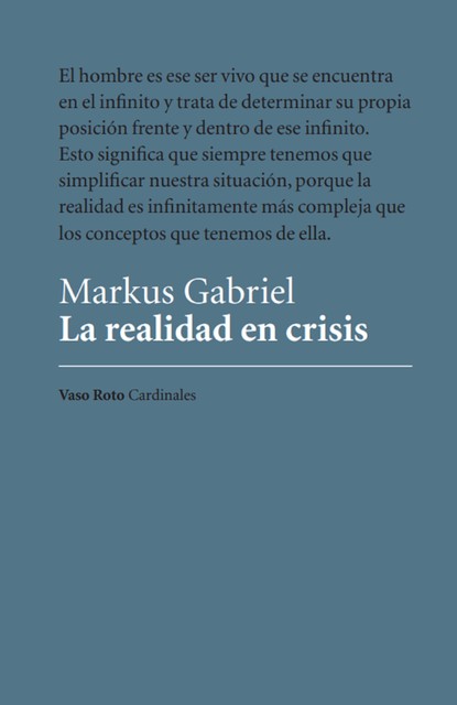 La realidad en crisis, Markus Gabriel