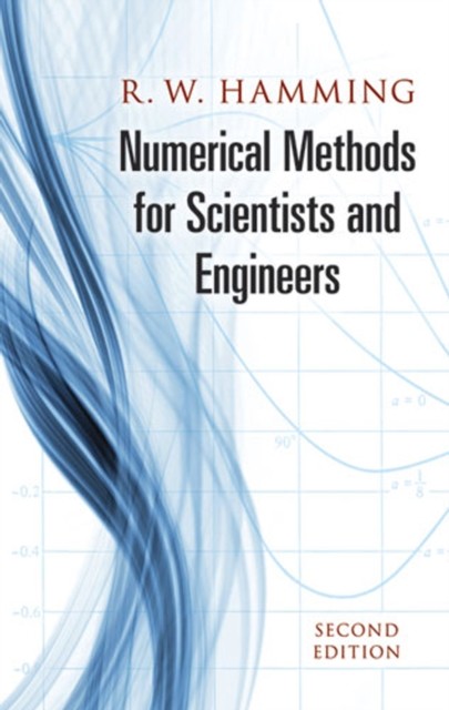 Numerical Methods for Scientists and Engineers, Richard Hamming