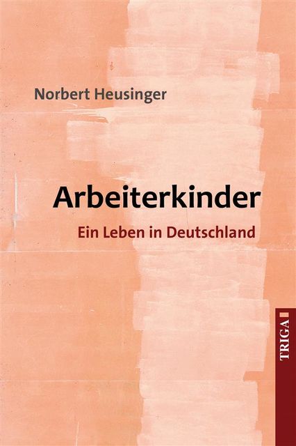Arbeiterkinder, Norbert Heusinger