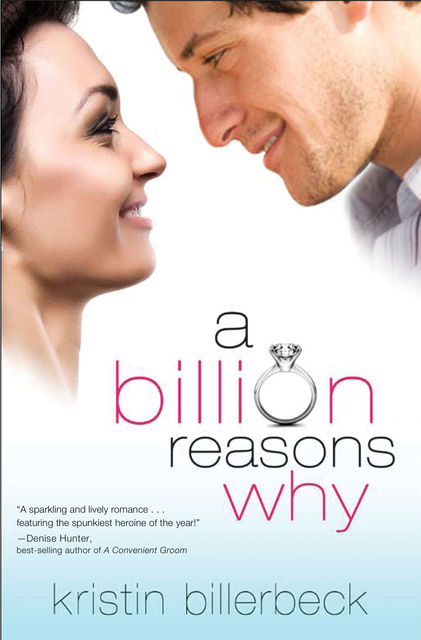 A Billion Reasons Why, Kristin Billerbeck