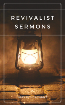Revivalist Sermons, Edward Bounds