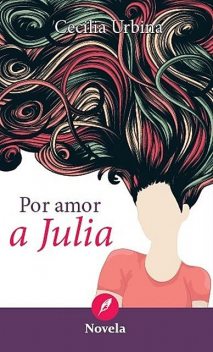 Por amor a Julia, Cecilia Urbina