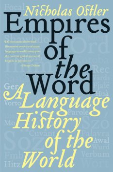 Empires of the Word, Nicholas Ostler