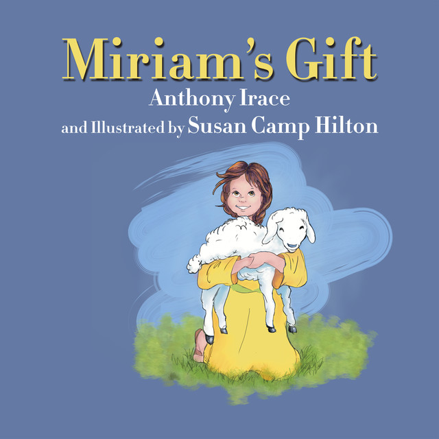 Miriam's Gift, Anthony Irace