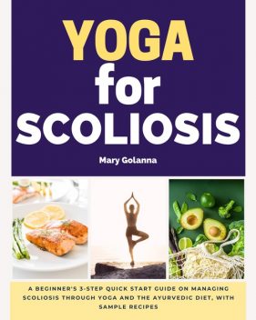Yoga for Scoliosis, Mary Golanna