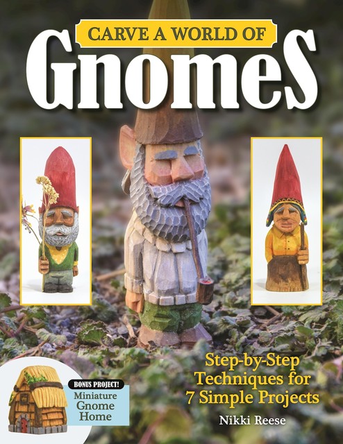 Carve a World of Gnomes, Nikki Reese