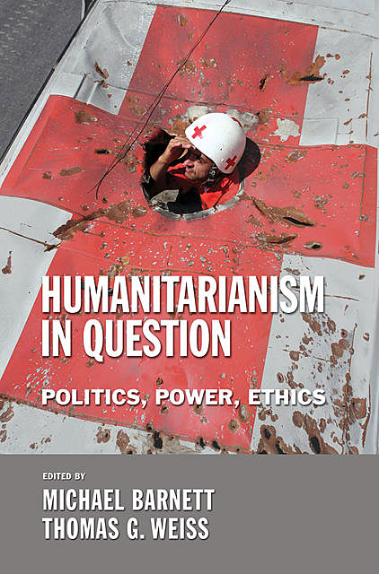 Humanitarianism in Question, Michael Barnett