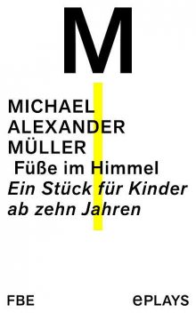 Füße im Himmel, Michael Müller