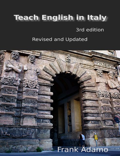 Teach English In Italy 3rd Edition, Frank Adamo