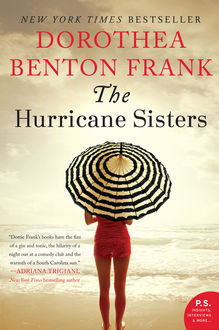 The Hurricane Sisters, Dorothea Benton Frank