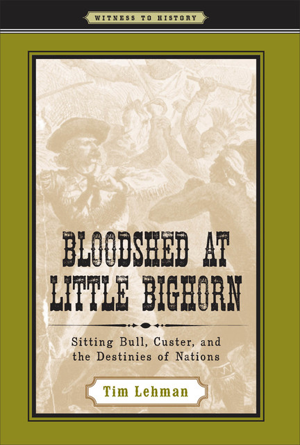 Bloodshed at Little Bighorn, Tim Lehman