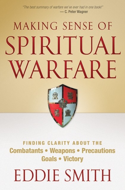 Making Sense of Spiritual Warfare, Eddie Smith